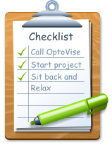 Checklist Call OptoVise Start project Sit back and  Relax